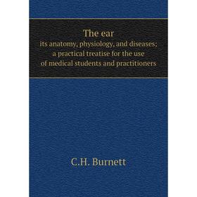 

Книга The earits anatomy, physiology, and diseases; a practical treatise for the use of medical students and practitioners