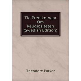 

Книга Tio Predikningar Om Religiositeten (Swedish Edition)