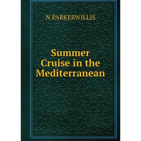 

Книга Summer Cruise in the Mediterranean