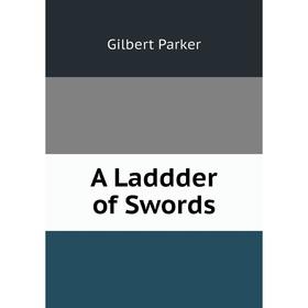 

Книга A Laddder of Swords