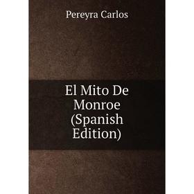 

Книга El Mito De Monroe (Spanish Edition)