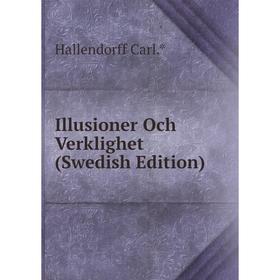 

Книга Illusioner Och Verklighet (Swedish Edition)