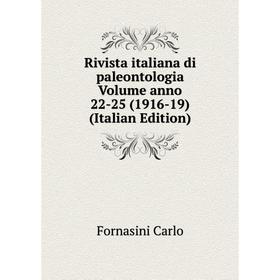 

Книга Rivista italiana di paleontologia Volume anno 22-25 (1916-19) (Italian Edition)
