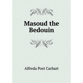 

Книга Masoud the Bedouin