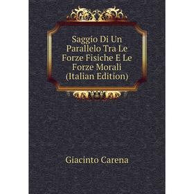 

Книга Saggio Di Un Parallelo Tra Le Forze Fisiche E Le Forze Morali (Italian Edition)