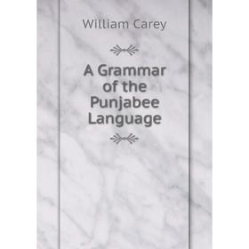 

Книга A Grammar of the Punjabee Language