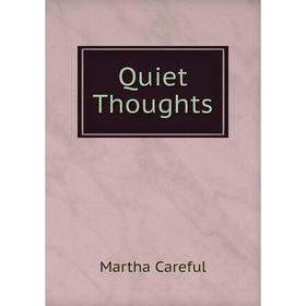 

Книга Quiet Thoughts