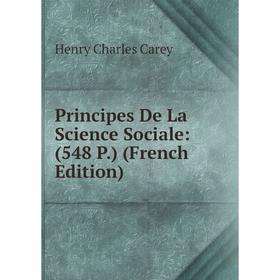 

Книга Principes De La Science Sociale: (548 P.) (French Edition)