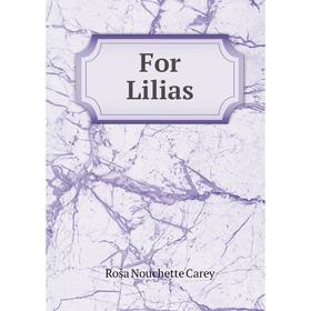 

Книга For Lilias