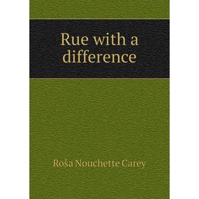 

Книга Rue with a difference