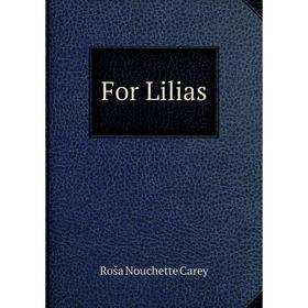 

Книга For Lilias
