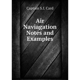 

Книга Air Naviagation Notes and Examples
