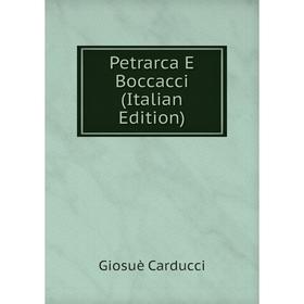 

Книга Petrarca E Boccacci (Italian Edition)