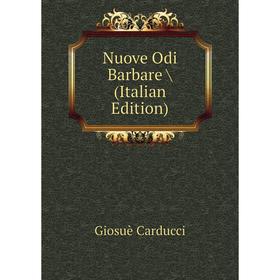

Книга Nuove Odi Barbare