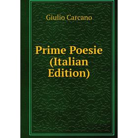 

Книга Prime Poesie (Italian Edition)