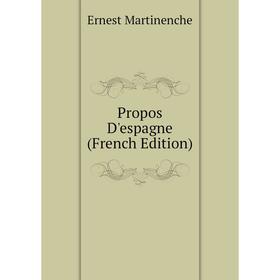 

Книга Propos D'espagne (French Edition)