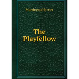 

Книга The Playfellow