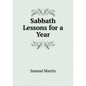 

Книга Sabbath Lessons for a Year