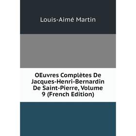 

Книга Oeuvres complètes De Jacques-Henri-Bernardin de Saint-Pierre, Volume 9