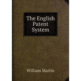 

Книга The English Patent System