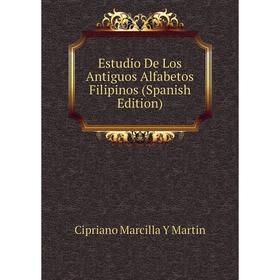 

Книга Estudio De Los Antiguos Alfabetos Filipinos (Spanish Edition)