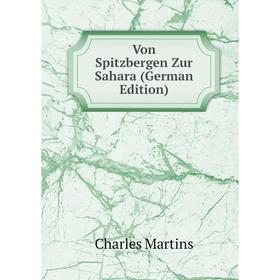 

Книга Von Spitzbergen Zur Sahara (German Edition)