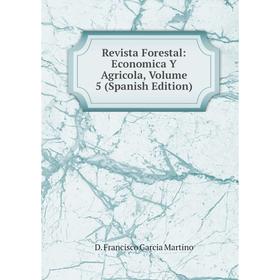 

Книга Revista Forestal: Economica Y Agricola, Volume 5 (Spanish Edition)