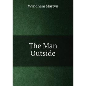 

Книга The Man Outside
