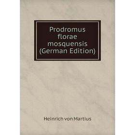 

Книга Prodromus florae mosquensis (German Edition)