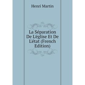 

Книга La Séparation De L'église Et De L'état