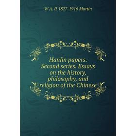 

Книга Hanlin papers. Second series. Essays on the history, philosophy, and religion of the Chinese