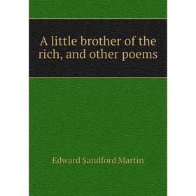 

Книга A little brother of the rich, and other poems
