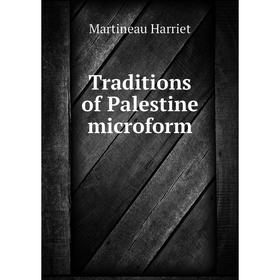 

Книга Traditions of Palestine microform
