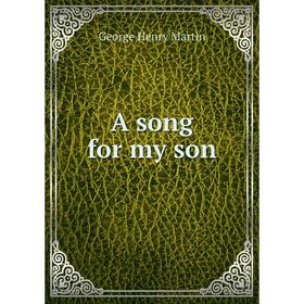 

Книга A song for my son