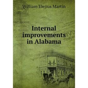 

Книга Internal improvements in Alabama