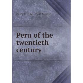 

Книга Peru of the twentieth century