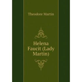 

Книга Helena Faucit (Lady Martin)