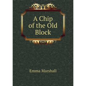

Книга A Chip of the Old Block