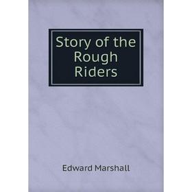 

Книга Story of the Rough Riders