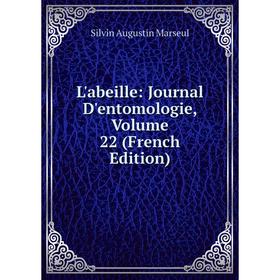 

Книга L'abeille: Journal D'entomologie, Volume 22