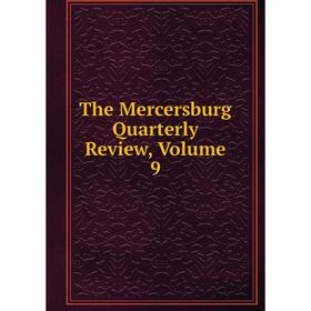

Книга The Mercersburg Quarterly Review, Volume 9