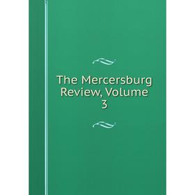 

Книга The Mercersburg Review, Volume 3