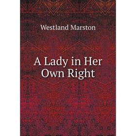 

Книга A Lady in Her Own Right
