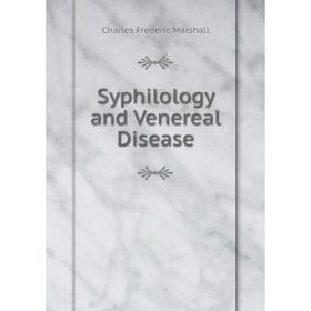 

Книга Syphilology and Venereal Disease