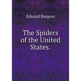 

Книга The Spiders of the United States.