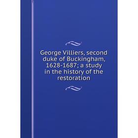 

Книга George Villiers, second duke of Buckingham, 1628-1687; a study in the history of the restoration