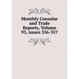 

Книга Monthly Consular and Trade Reports, Volume 93, issues 356-357