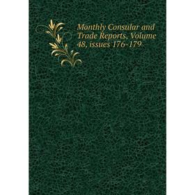 

Книга Monthly Consular and Trade Reports, Volume 48, issues 176-179