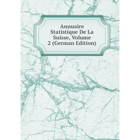 

Книга Annuaire Statistique De La Suisse, Volume 2 (German Edition)