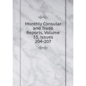 

Книга Monthly Consular and Trade Reports, Volume 55, issues 204-207